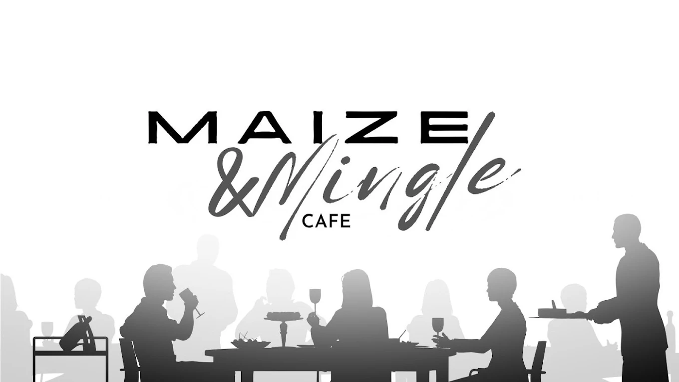 Maize & Mingle Cafe