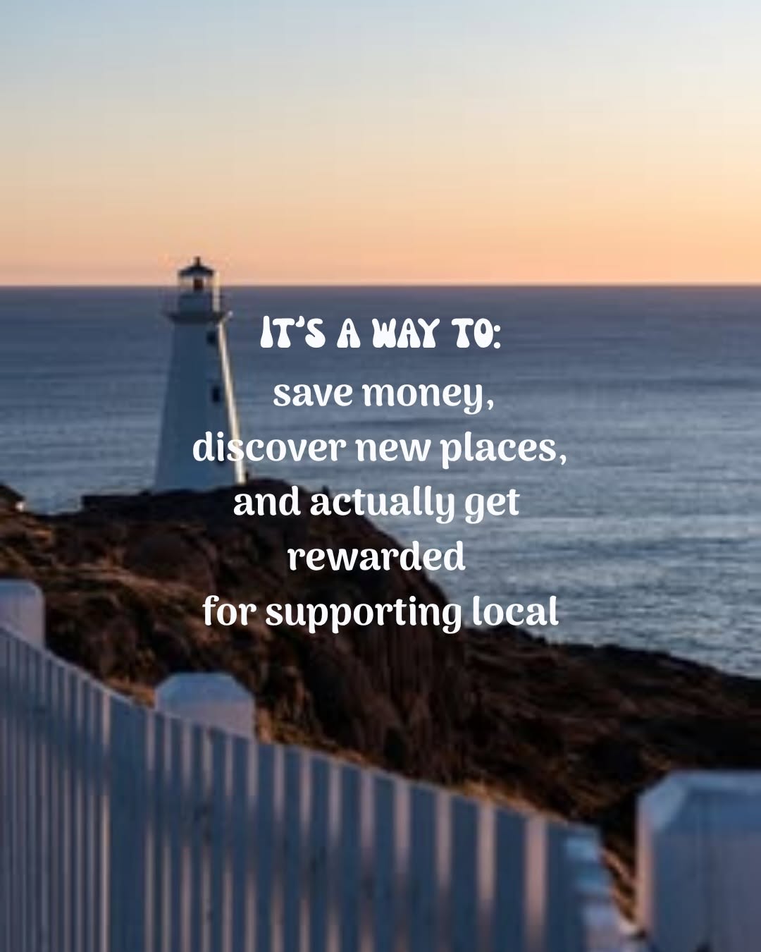 A scenic view of a lighthouse by the ocean during sunset, with a white fence in the foreground and text overlay promoting local exploration and rewards.